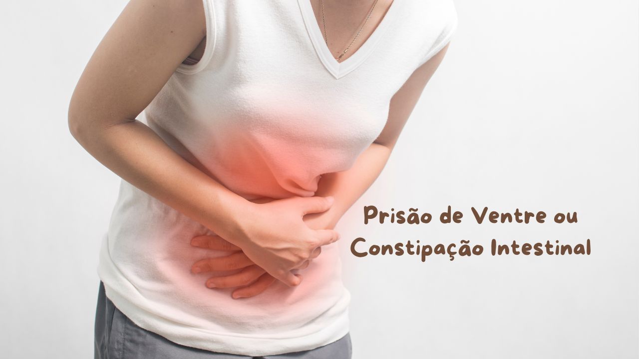 Prisão de Ventre ou Constipação Intestinal - Blog