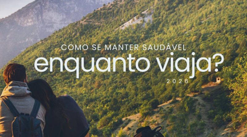 Como se manter saudável viajando